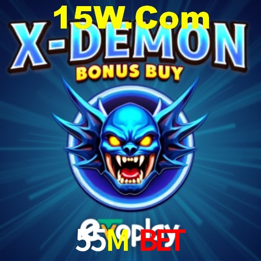 55M Bet