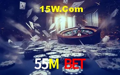 55M Bet